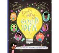 God's Very Good Idea Storybook: A True Story of God's Delightfully Different Family (Christian Bible storybook for kids ages 3 - 6 teaching that God made people in his own image, equal but different)