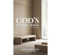 God's Waiting Room: A Book That Was Birthed in a Waiting Season
