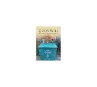 God's Will: A Lifetime Of Knowing Him