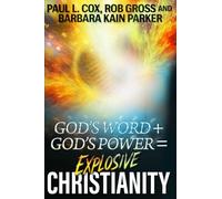 God's Word + God's Power = Explosive Christianity