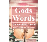Gods Words: Do You Hear Them?: A Short Devotional For Women