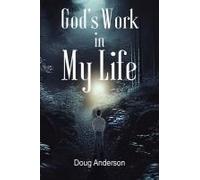 God's Work In My Life