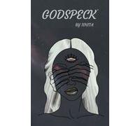 Godspeck : The Cosmos Didn't Answer, So I Wrote Paperback Book By Ishita