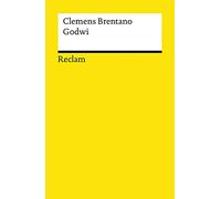 Godwi oder Das steinerne Bild der Mutter: Ein verwilderter Roman – Reclam