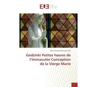 Godzinki Petites heures de l'Immaculee Conception de la Vierge Marie - Soeur Nau - Universitaires Europeennes - broché - Etude