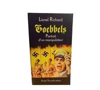 Goebbels Portrait d'un manipulateur - Lionel Richard - Andre Versaille Eds - broché - Biographie