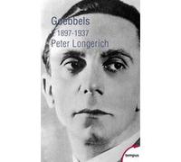 Goebbels - tome 1 1897-1937 Peter Longerich (Auteur), Raymond Clarinard (Traduction)