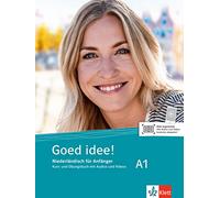 Goed idee! A1. Kurs- und Übungsbuch mit Audios und Videos: Niederländisch für Anfänger. Kurs- und Übungsbuch mit Audios und Videos