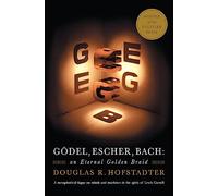 Gödel, Escher, Bach: an Eternal Golden Braid