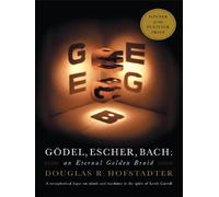 Gödel, Escher, Bach - Anniversary Edition - An Eternal Golden Braid