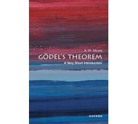 Godels Theorem - Moore A. W. Tutorial Fellow at St Hughs College and Professor of Philosophy at the University of Oxford - Oxford University Press - Livre Moore A. W. Tutorial Fellow at St Hughs Colle