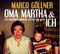 Göllner,Marco - Oma Martha & Ich (Hörbuch)