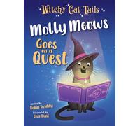 Goes on a Quest (Molly Meows the Witchy Cat)