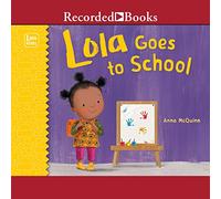 Goes to School (The Lola Reads)