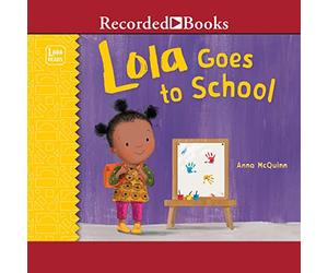 Goes to School (The Lola Reads)