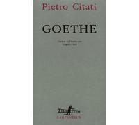 Goethe Pietro Citati (Auteur), Brigitte Pérol (Traduction)