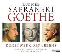 Goethe. Kunstwerk des Lebens von Safranski. Rüdiger (2013) Audio CD
