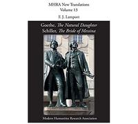 Goethe, 'the Natural Daughter'; Schiller, 'the Bride Of Messina