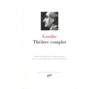 Johann Wolfgang Von Goethe – Théâtre complet – relié – Gallimard