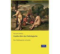Goethe Über Das Pathologische