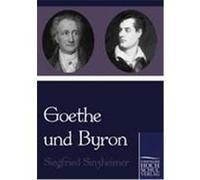 Goethe und Byron Sinzheimer, Siegfried (Auteur)