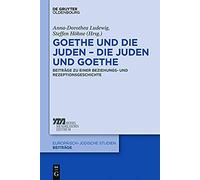 Goethe Und Die Juden - Die Juden Und Goethe