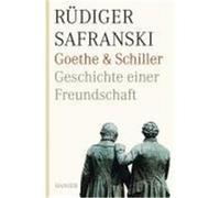 Goethe und Schiller. Geschichte einer Freundschaft Safranski, Rüdiger (Auteur)