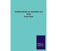Goethes Briefe An Charlotte Von Stein