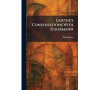 Goethe's Conversations With Eckermann