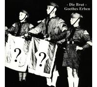 Goethes Erben - Die Brut Gestrichen [Import]