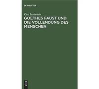 Goethes Faust Und Die Vollendung Des Menschen