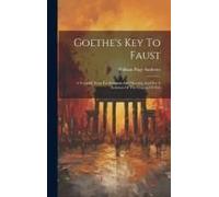 Goethe's Key To Faust