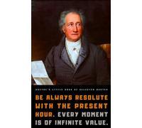 Goethe's Little Book of Selected Quotes: on Life, Art, Nature, and Philosophy