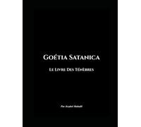Goétia Satanica: Le Livre des Ténèbres