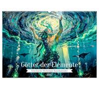 Götter der Elemente - Griechische Mythologie Kunstkalender (Wandkalender 2027 DIN A2 quer), CALVENDO Monatskalender: Ein kunstvoll inszenierter ... Naturkräfte der griechischen Mythologie.
