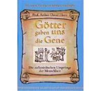 Götter gaben uns die Gene Horn, Arthur David (Auteur)