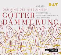 Götterdämmerung. Der Ring des Nibelungen 4: Hörspiel mit Dimitrij Schaad, Regina Lemnitz, Fabian Hinrichs u.v.a. [Import]
