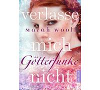 GötterFunke 03 - Verlasse mich nicht!: Band 3