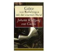 Götz Von Berlichingen Mit Der Eisernen Hand