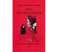 Götz von Berlichingen. Mit der eisernen Hand Goethe, Johann Wolfgang von (Auteur)