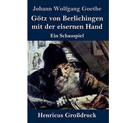 Götz Von Berlichingen Mit Der Eisernen Hand (Großdruck)