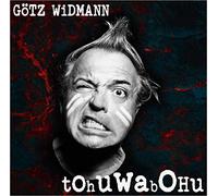 Götz Widmann - Tohuwabohu
