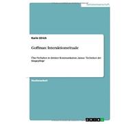 Goffman: Interaktionsrituale