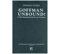 Goffman Unbound!