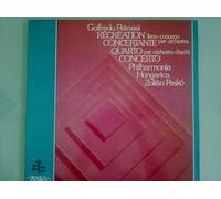 Goffredo Petrassi: Recreation Concertante (Terzo Concerto Per Orchestra) [Concerto No. 3] ~ Quarto Concerto Per Orchestra d'archi (Concerto No. 4) ~~ Philharmonia Hungarica Conducted By Zoltan Pesko ~~~ ITALIA ITL 70021