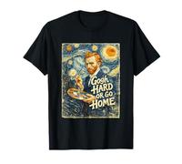 Gogh Hard Or Go Home Starry Night Citation de Motivation Classique T-Shirt