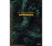 Gogmagog Une première chronique de Ludwich - Jeff Noon - La volte - broché - Roman