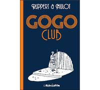 Gogo Club - Florent Ruppert - L'association - broché - Bande dessinée