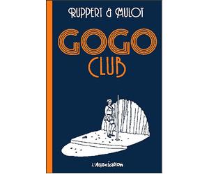 Gogo Club - Florent Ruppert - L'association - broché - Bande dessinée