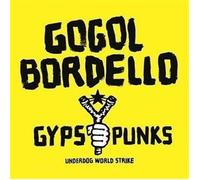 Gogol Bordello - Gogol Bordello /Gypsy Punks Underdog World Strike by Gogol Bordello (2005) Audio CD